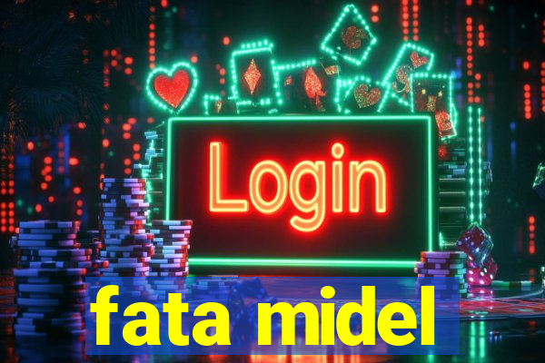 fata midel